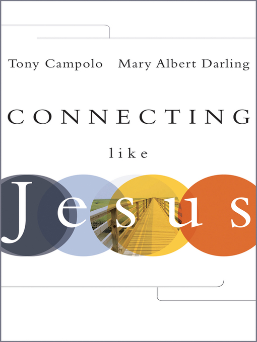 Title details for Connecting Like Jesus by Tony Campolo - Available